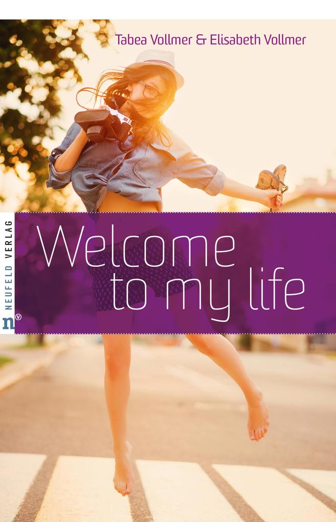 Welcome to my life - Tabea Vollmer/ Elisabeth Vollmer