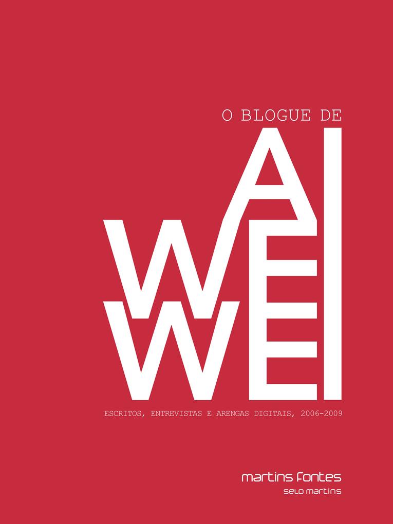 O blogue de Ai Weiwei - Ai Weiwei