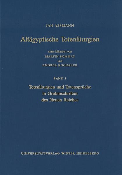 Totenliturgien und Totensprüche in Grabinschriften des Neuen Reiches - Jan Assmann