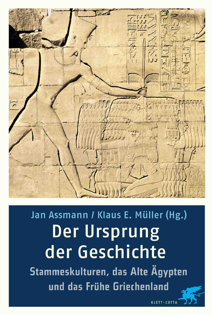Der Ursprung der Geschichte: Archaische Kulturen, das alte Ägypten und das Frühe Griechenland