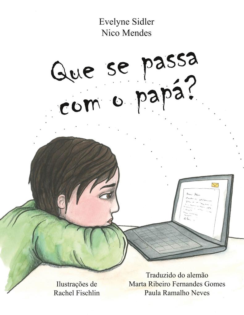 Que se passa com o papá? als Buch von Evelyne Sidler, Nico Mendes, Rachel Fischlin - Books on Demand