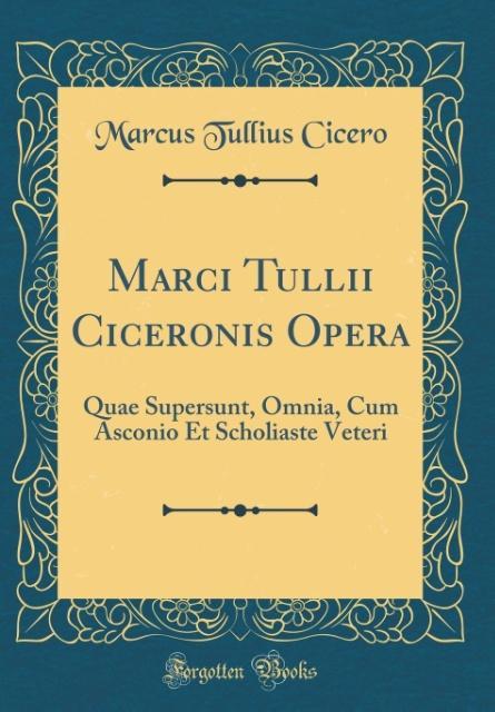 Marci Tullii Ciceronis Opera als Buch von Marcus Tullius Cicero