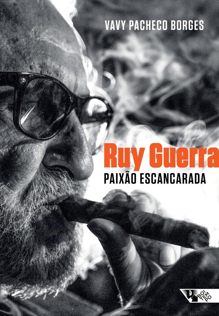 Ruy Guerra: paixão escancarada als eBook von Vavy Pacheco Borges - Boitempo Editorial