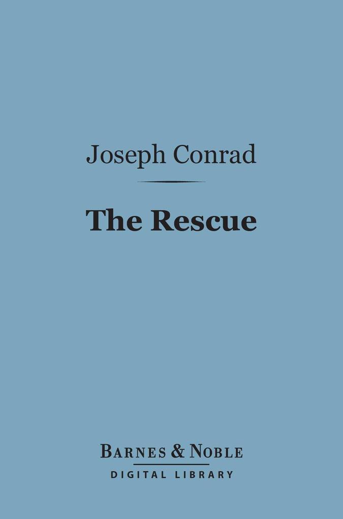 The Rescue (Barnes & Noble Digital Library) - Joseph Conrad
