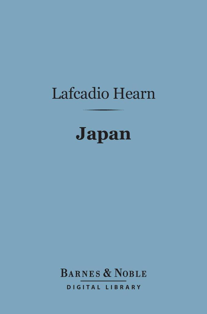 Japan (Barnes & Noble Digital Library) - Lafcadio Hearn
