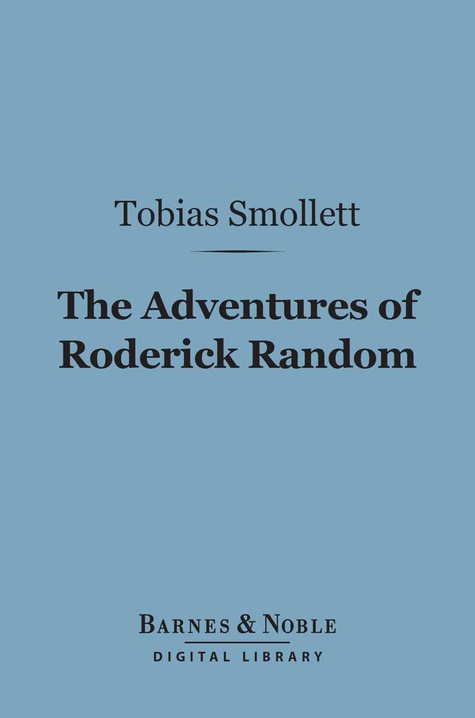 The Adventures of Roderick Random (Barnes & Noble Digital Library) - Tobias Smollett