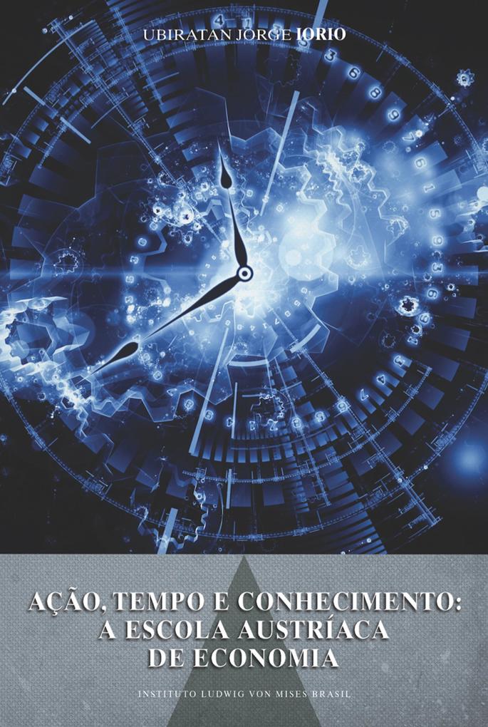 Ação tempo e conhecimento - Ubiratan Jorge Iorio