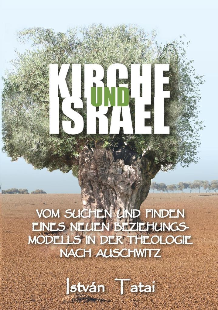 Kirche und Israel als eBook von István Tatai