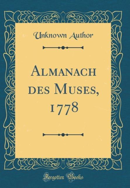 Almanach des Muses, 1778 (Classic Reprint) als Buch von Unknown Author - Forgotten Books