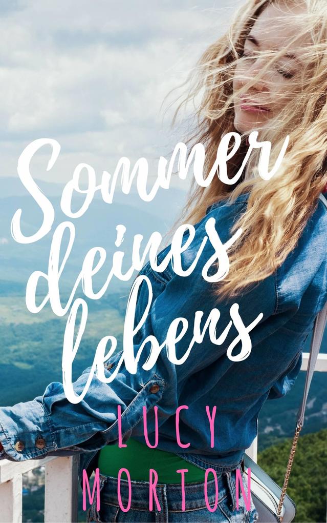 Sommer Deines Lebens - Lucy Morton