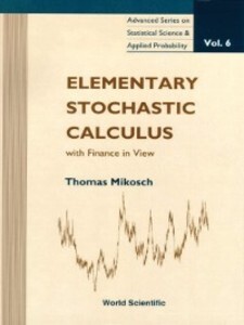 Elementary Stochastic Calculus, with Finance in View als eBook von Thomas Mikosch