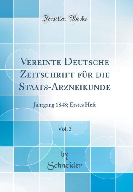 Vereinte Deutsche Zeitschrift für die Staats-Arzneikunde, Vol. 3