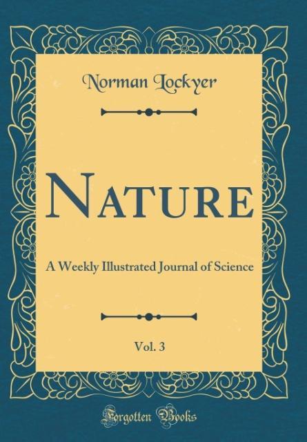 Nature, Vol. 3 als Buch von Norman Lockyer - Forgotten Books