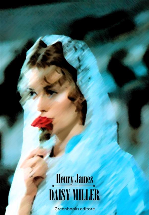 Daisy Miller als eBook von Henry James - Greenbooks Editore