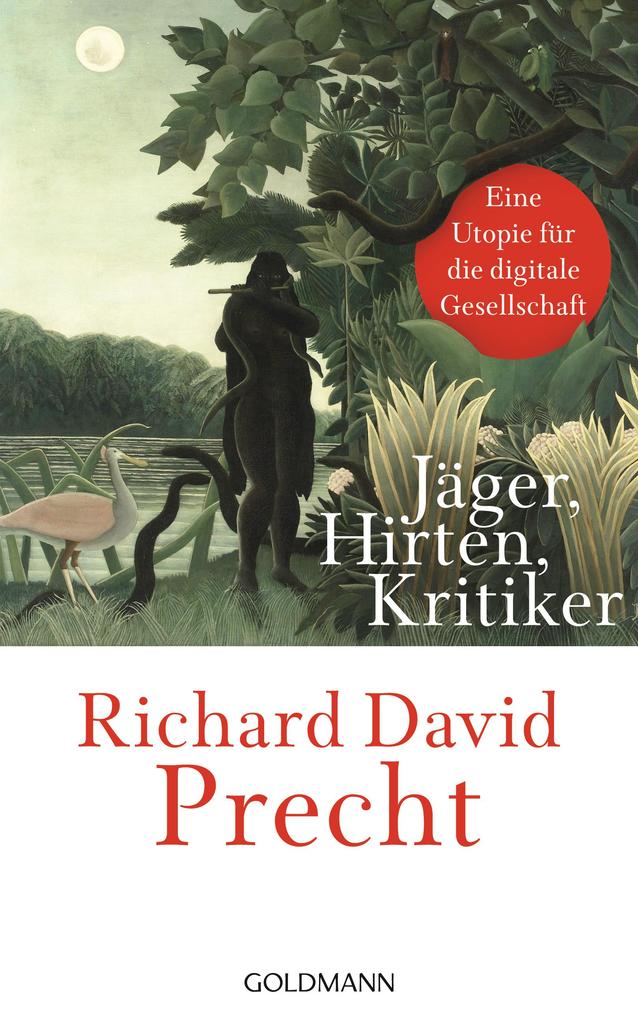 Jäger Hirten Kritiker - Richard David Precht