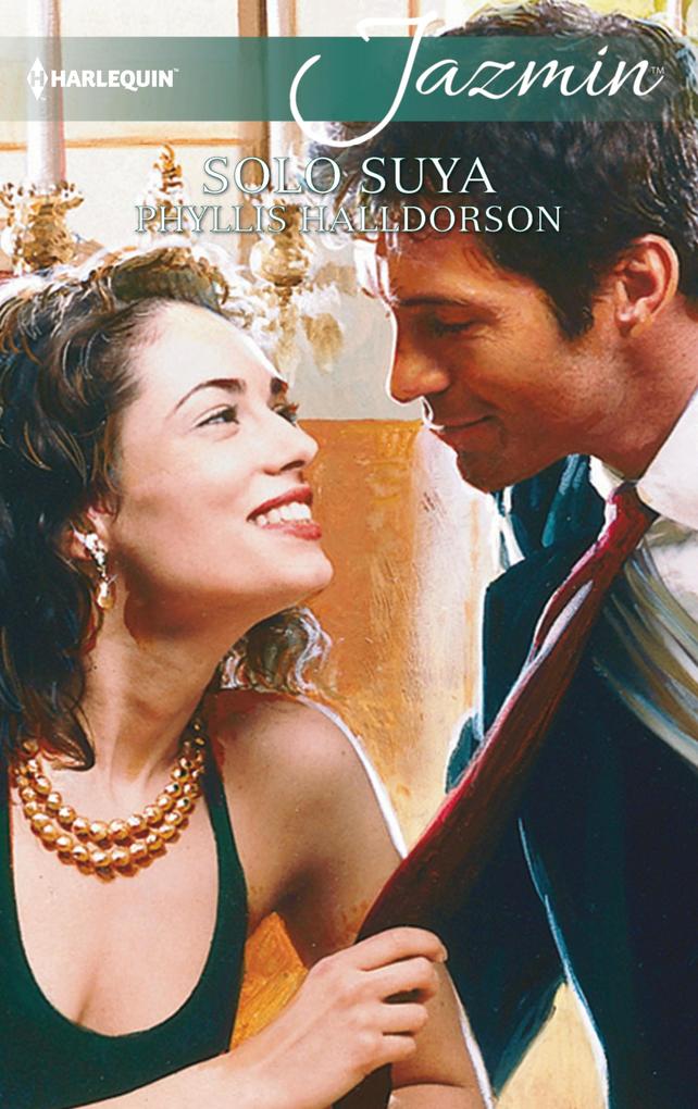 Solo suya als eBook von Phyllis Halldorson - Harlequin, una división de HarperCollins Ibérica, S.A.