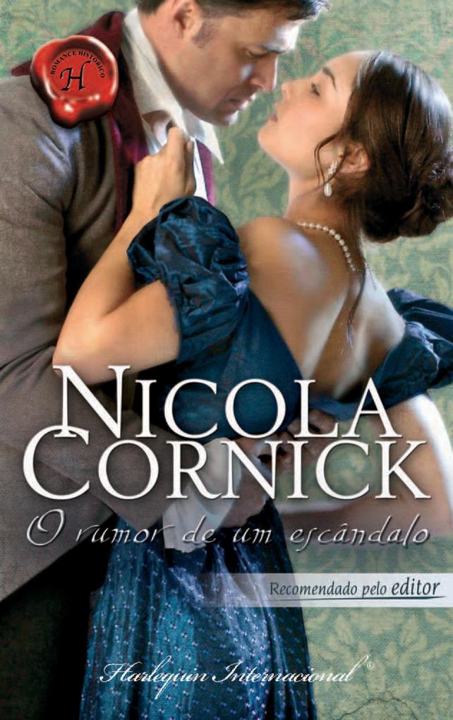 O rumor de um escândalo als eBook von Nicola Cornick - Harlequin, uma divisão de HarperCollins Ibérica, S.A.
