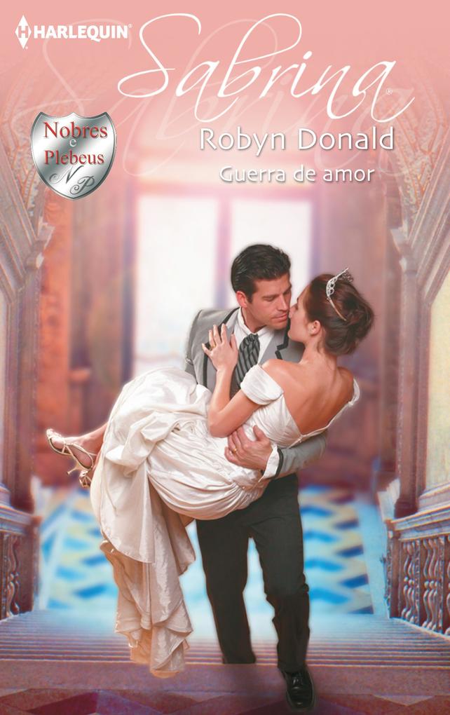 Guerra de amor als eBook von Robyn Donald - Harlequin, uma divisão de HarperCollins Ibérica, S.A.