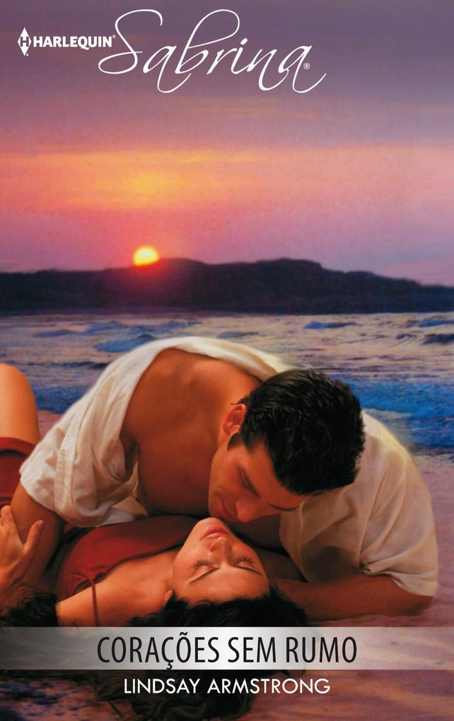 Corações sem rumo - Lindsay Armstrong