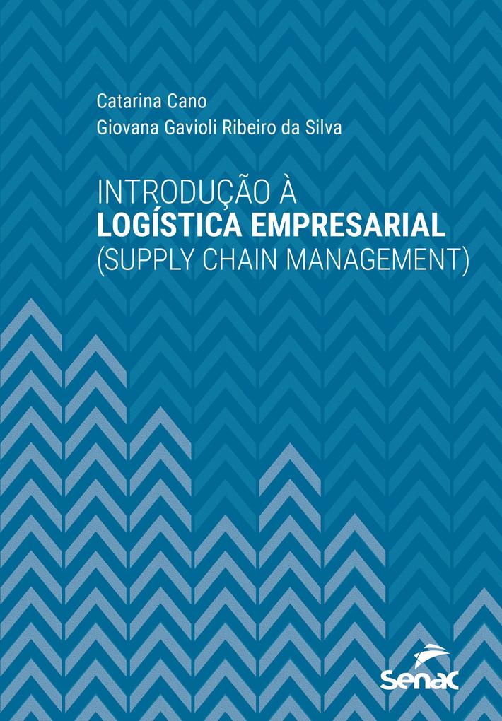Introdução à logística empresarial (supply chain management)