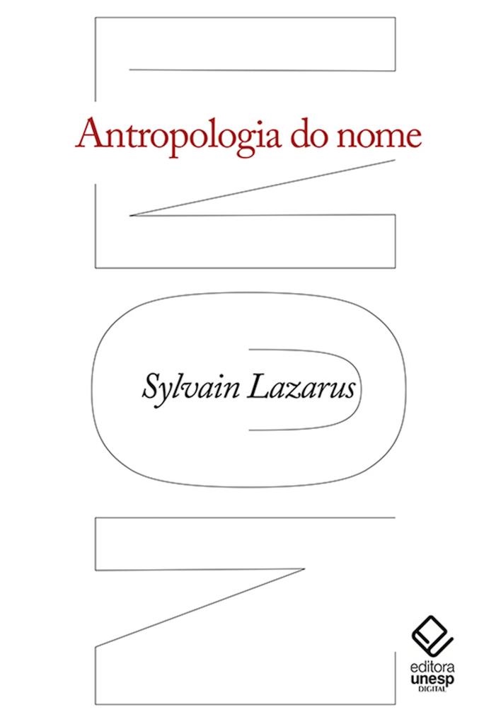 Antropologia do nome - Sylvain Lazarus