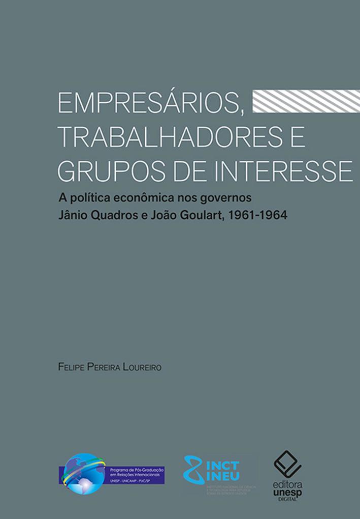 Empresários trabalhadores e grupos de interesse - Felipe Pereira Loureiro