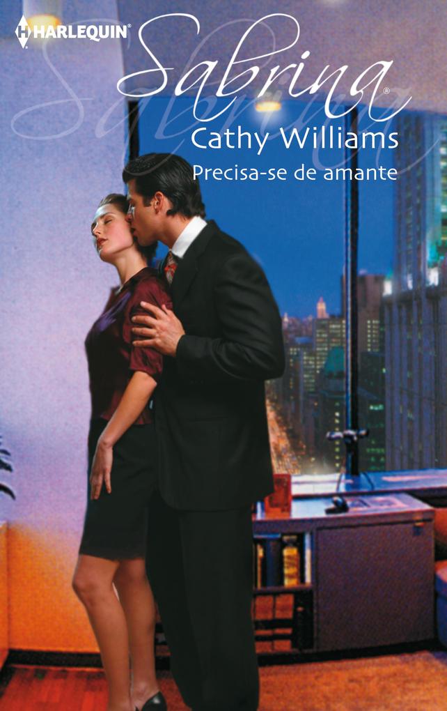 Precisa-se de amante als eBook von Cathy Williams - Harlequin, uma divisão de HarperCollins Ibérica, S.A.