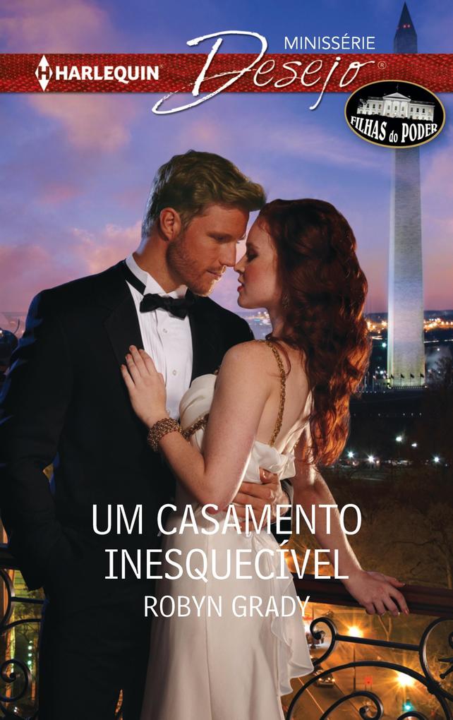 Um casamento inesquecível als eBook von Robyn Grady - Harlequin, uma divisão de HarperCollins Ibérica, S.A.