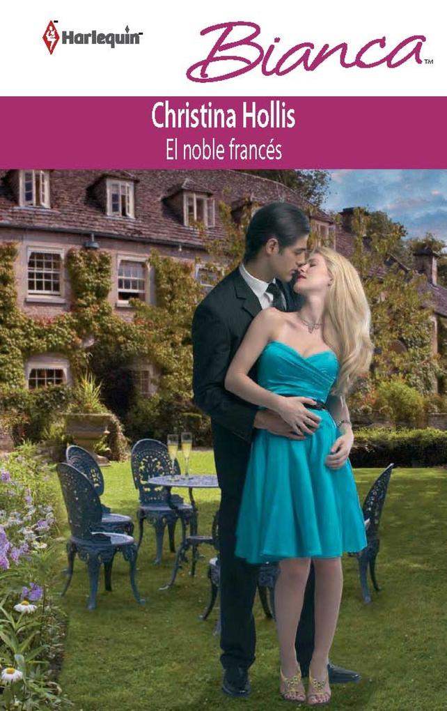 El noble francés als eBook von Christina Hollis - Harlequin, una división de HarperCollins Ibérica, S.A.