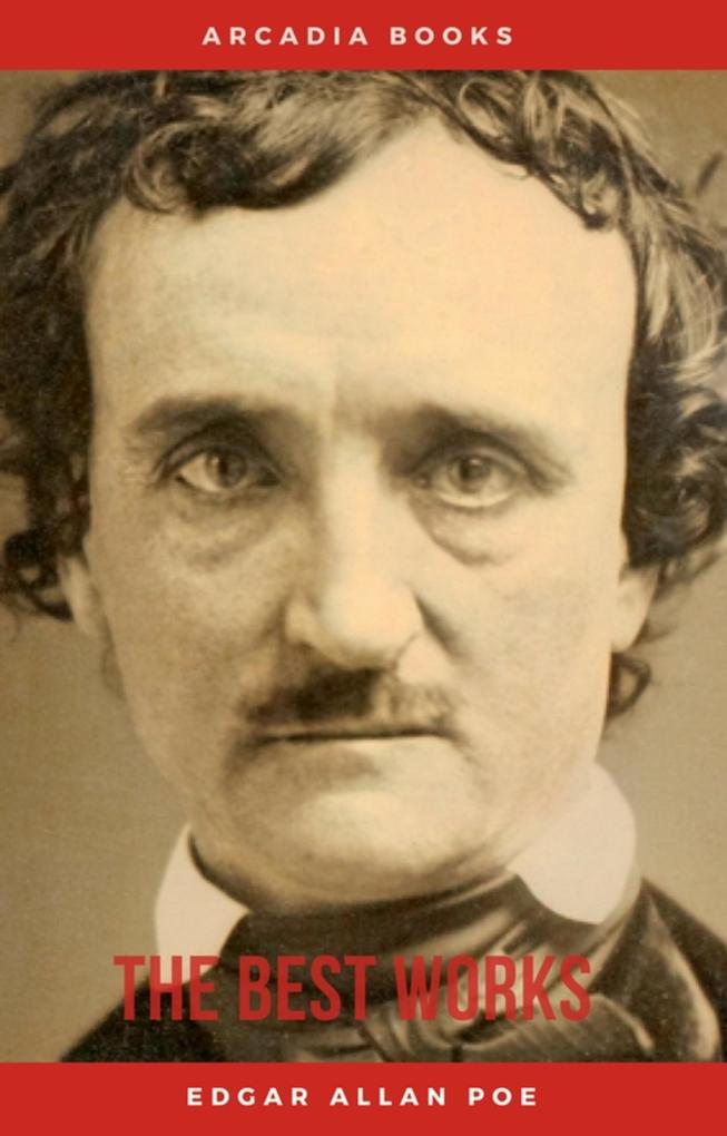 Edgar Allan Poe: The Best Works - Edgar Allan Poe