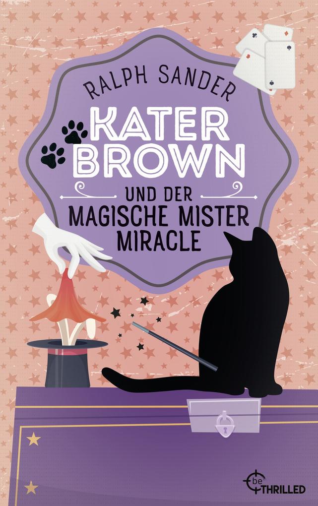 Kater Brown und der Magische Mister Miracle - Ralph Sander