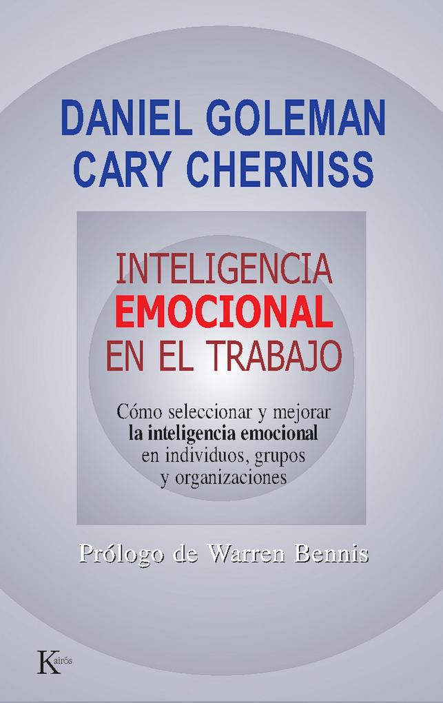 Inteligencia emocional en el trabajo - Daniel Goleman/ Cary Cherniss