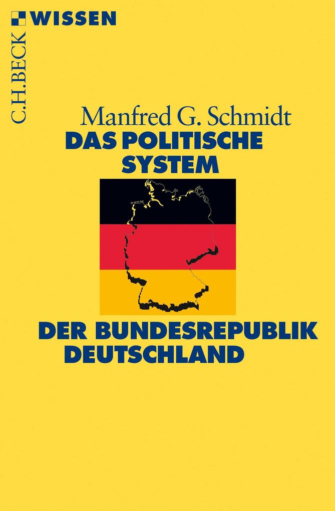 Das politische System der Bundesrepublik Deutschland - Manfred G. Schmidt