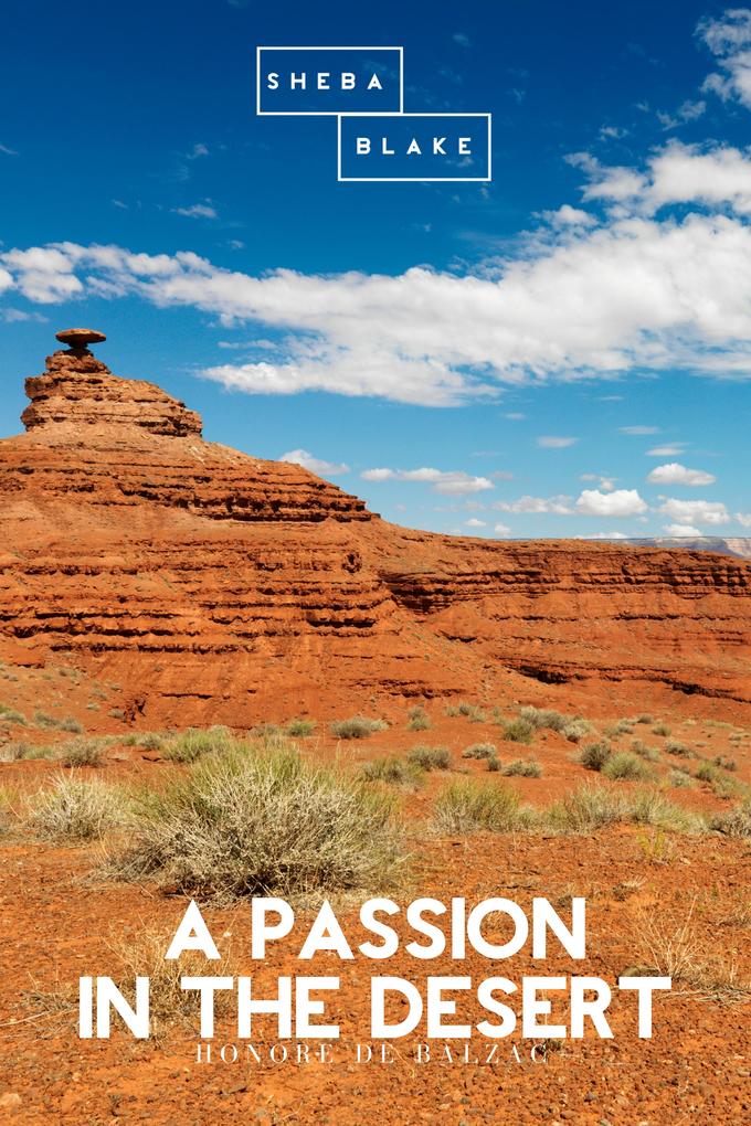 A Passion in the Desert - Honore de Balzac/ Sheba Blake