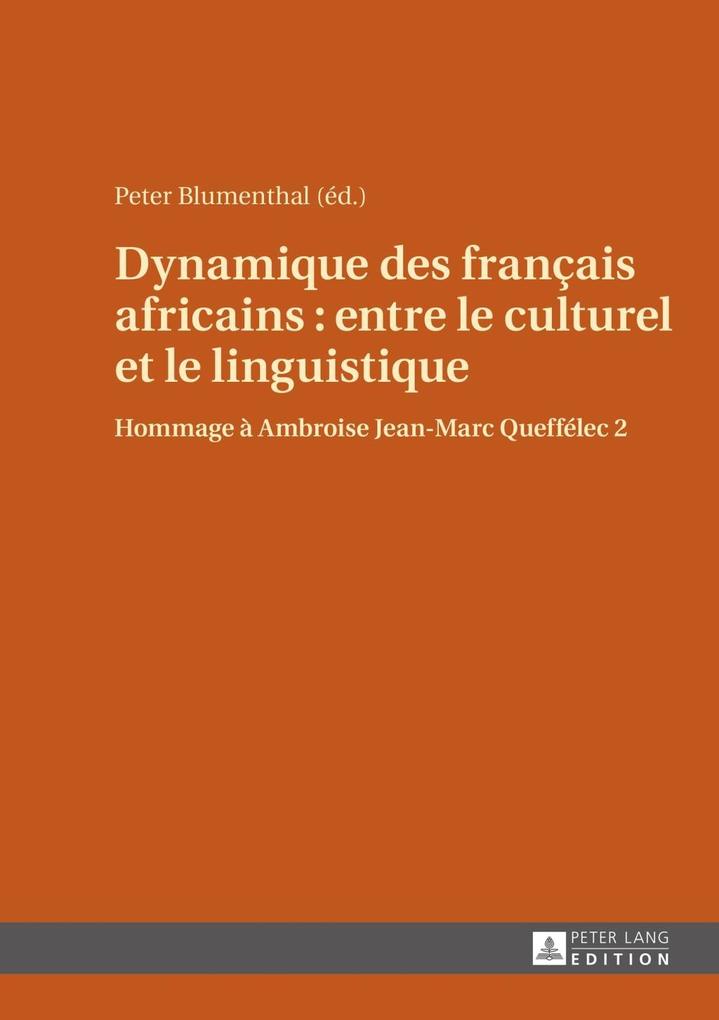 Dynamique des franO ais africains : entre le culturel et le linguistique als eBook von - Peter Lang GmbH, Internationaler Verlag der Wissenschaften