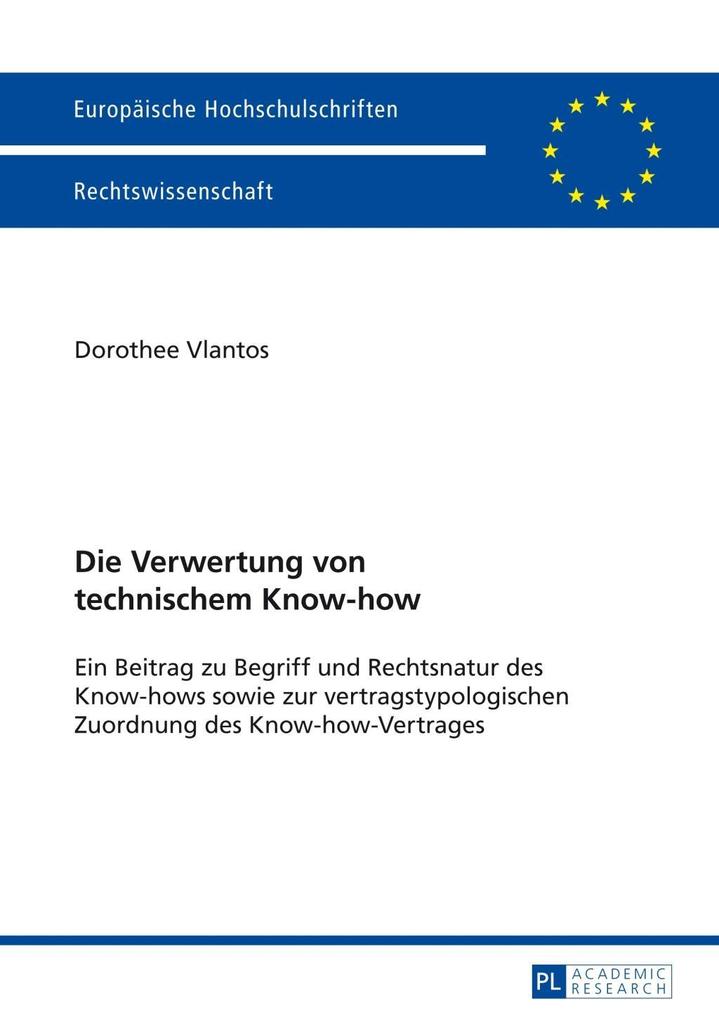 Die Verwertung von technischem Know-how als eBook von Dorothee Vlantos - Peter Lang GmbH, Internationaler Verlag der Wissenschaften