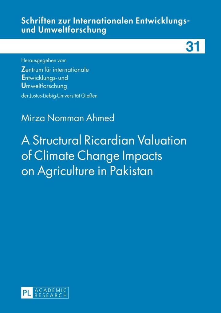 Structural Ricardian Valuation of Climate Change Impacts on Agriculture in Pakistan als eBook von Mirza Nomman Ahmed - Peter Lang GmbH, Internationaler Verlag der Wissenschaften
