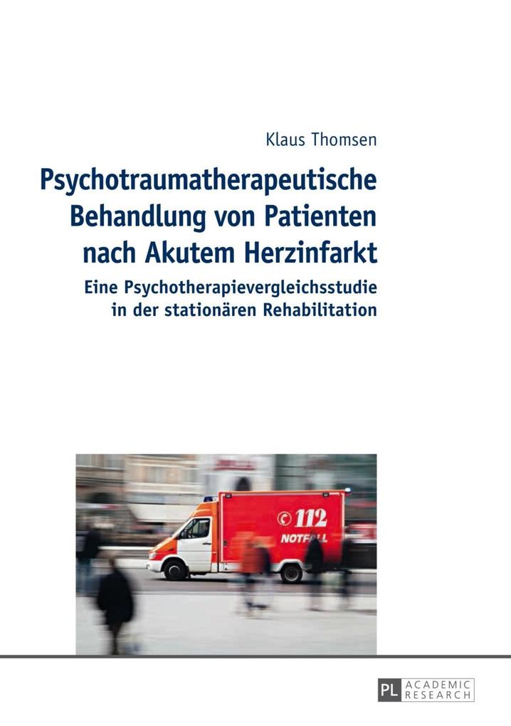 Psychotraumatherapeutische Behandlung von Patienten nach Akutem Herzinfarkt als eBook von Klaus Thomsen - Peter Lang GmbH, Internationaler Verlag der Wissenschaften