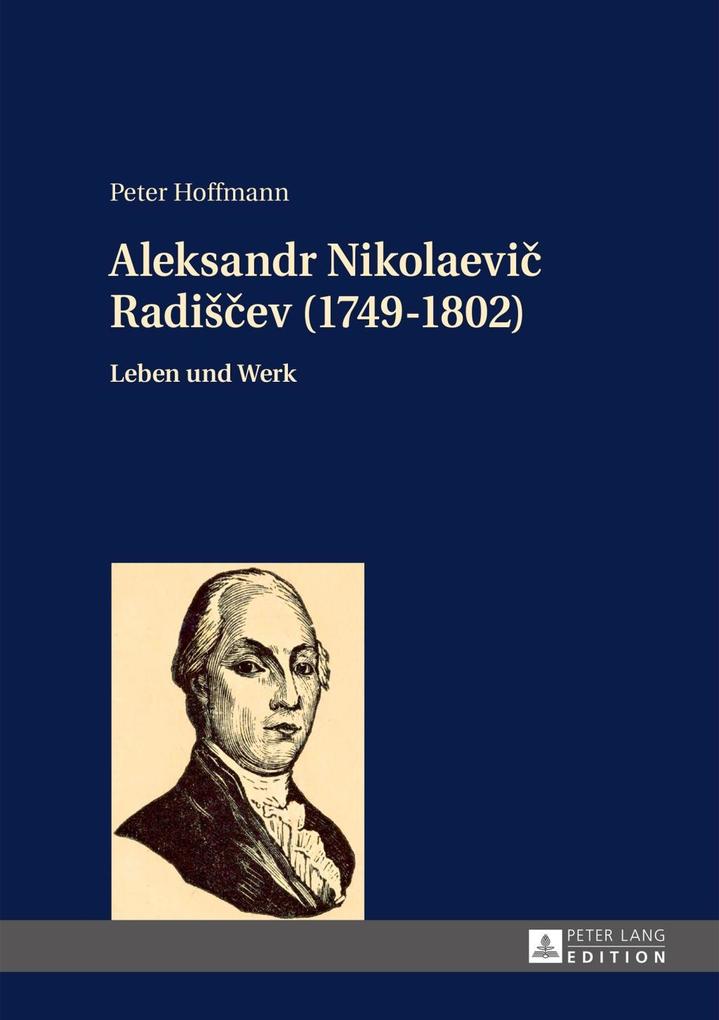 Aleksandr Nikolaevic Radiscev (1749-1802) - Peter Hoffmann