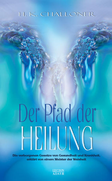 Aquamarin Der Pfad Der Heilung: Die Verborgenen Gesetze Von Gesundheit Und Krankheit - Erklärt Von Einem Meister Der Weisheit - Bild 4