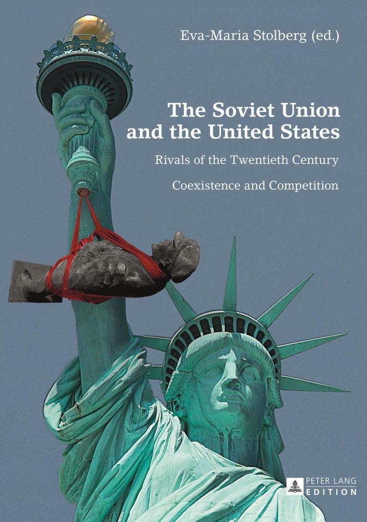 Soviet Union and the United States als eBook von - Peter Lang GmbH, Internationaler Verlag der Wissenschaften
