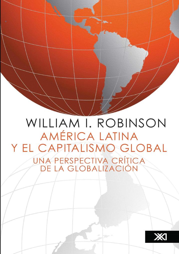 América Latina y el capitalismo global - William I. Robinson