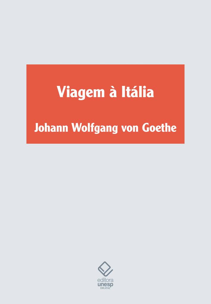 Viagem à Itália - Johann Wolfgang von Goethe