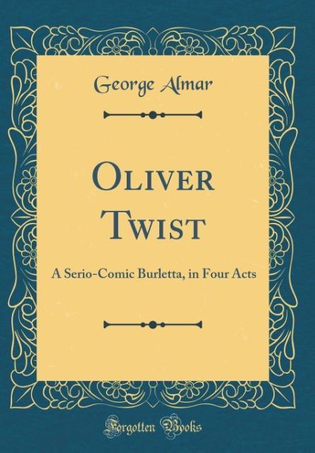 Oliver Twist als Buch von George Almar
