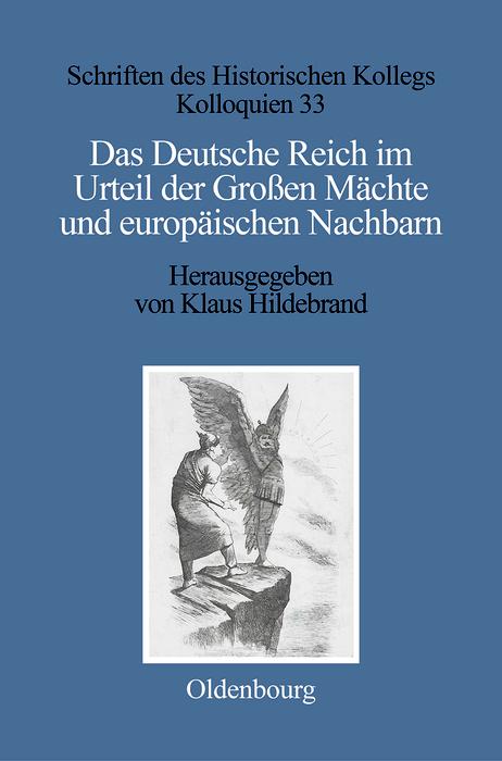Das Deutsche Reich im Urteil der Großen Mächte und europäischen Nachbarn (1871-1945) als eBook von - Gruyter, Walter de GmbH
