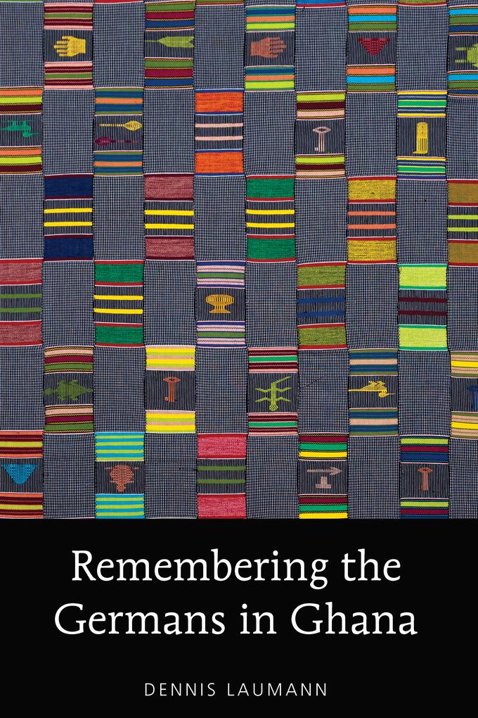 Remembering the Germans in Ghana - Dennis Laumann