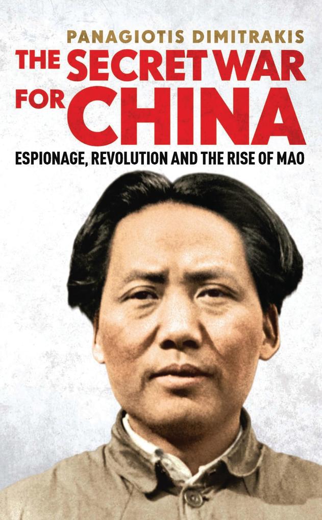 Secret War for China als eBook von Panagiotis Dimitrakis