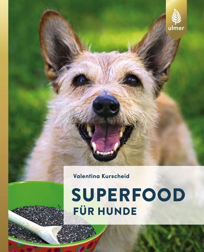 Superfood für Hunde - Valentina Kurscheid