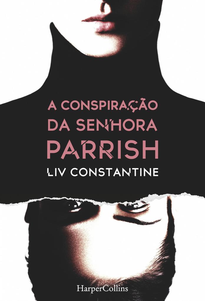 A conspiração da senhora Parrish - Liv Constantine