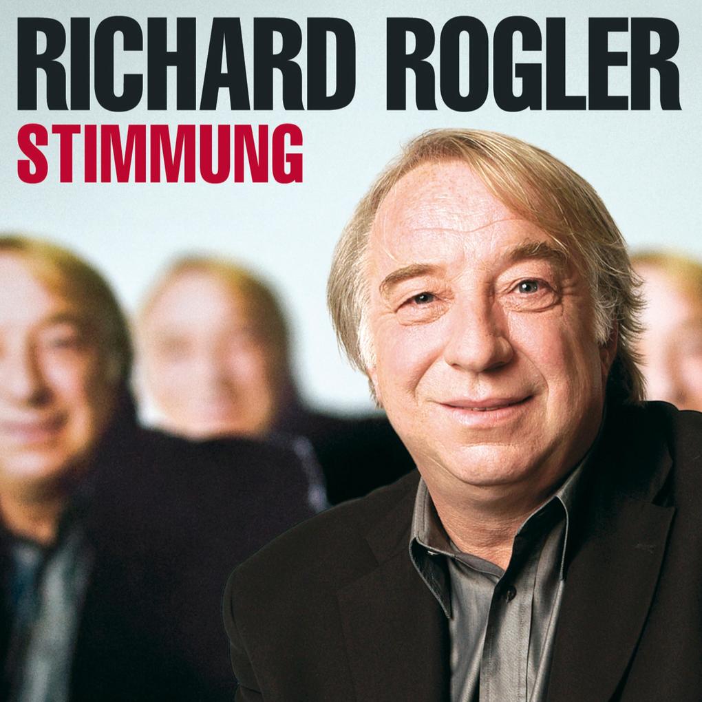 Richard Rogler Stimmung - Richard Rogler